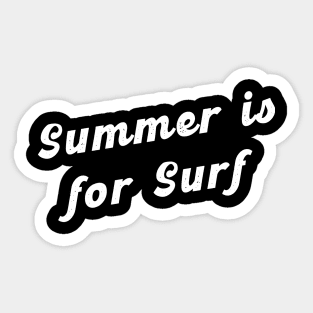 Summer is for surf Sticker